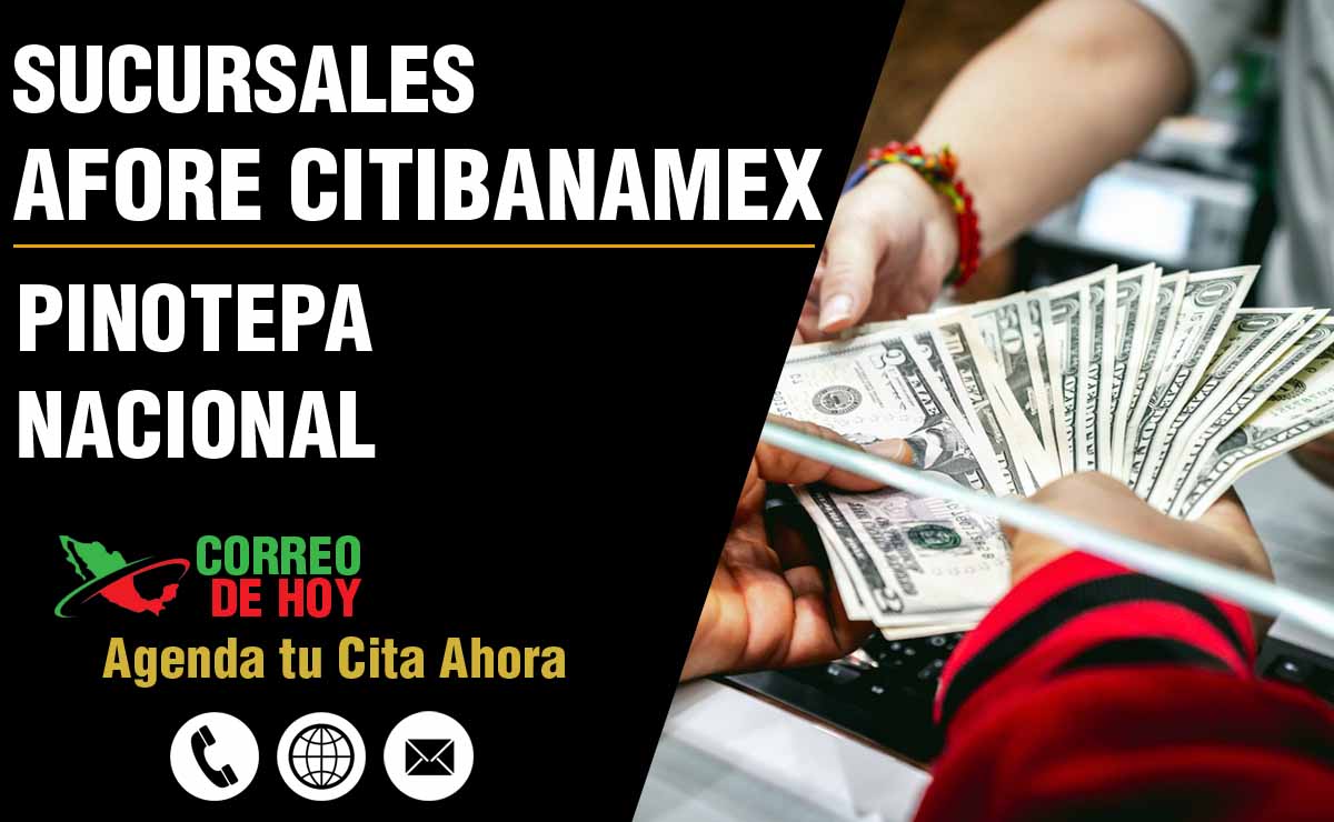 Sucursales de Afore Citibanamex en Pinotepa Nacional - Direcciones, Telfonos y Horarios