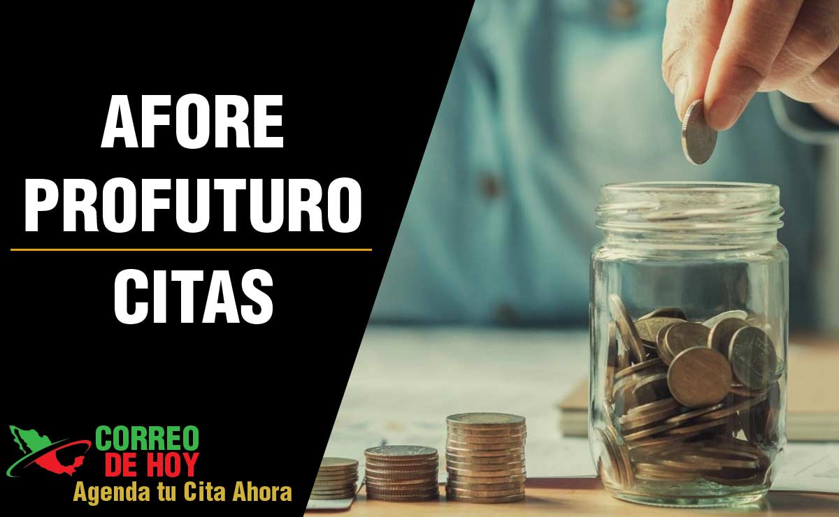 Citas Afore Profuturo - Información de Teléfonos y Sucursales - www.profuturo.mx