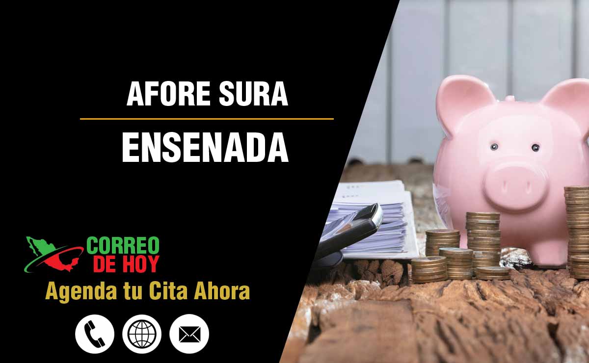 Sucursales de Afore Sura en Ensenada - Direcciones, Telfonos y Horarios