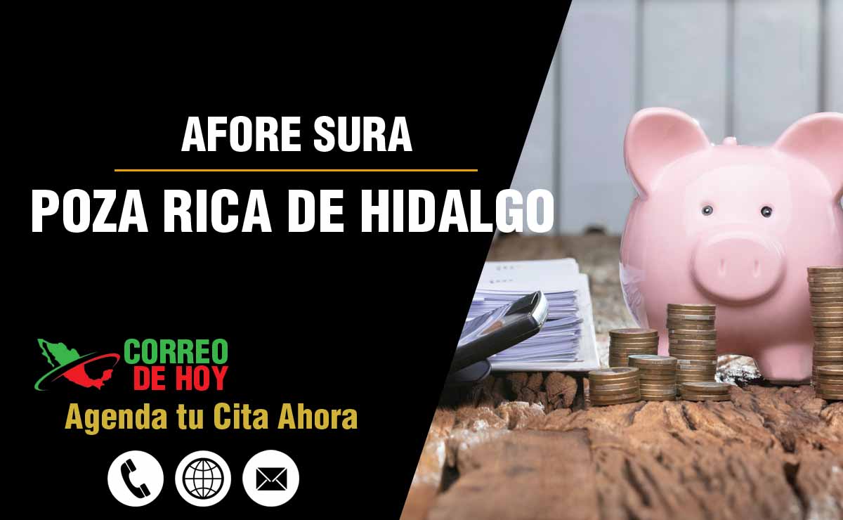 Sucursales de Afore Sura en Poza Rica de Hidalgo - Direcciones, Telfonos y Horarios