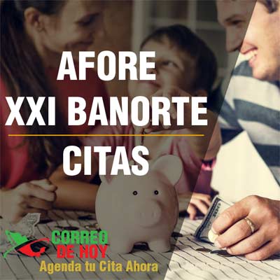 Cita para Afore XXI Banorte