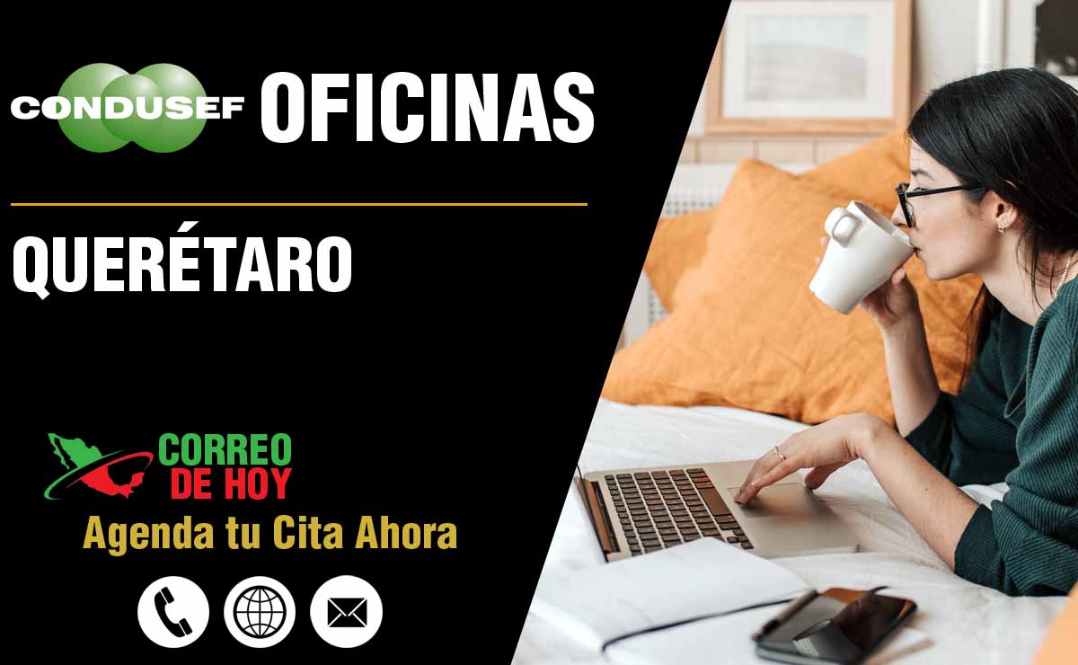 Oficinas de la CONDUSEF en Querétaro - Direcciones, Telfonos y Horarios de Atencin