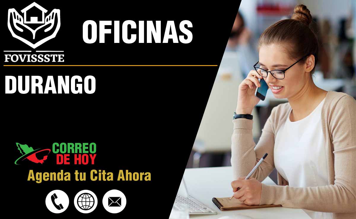 Oficinas del FOVISSSTE en Durango - Direcciones, Telfonos y Horarios