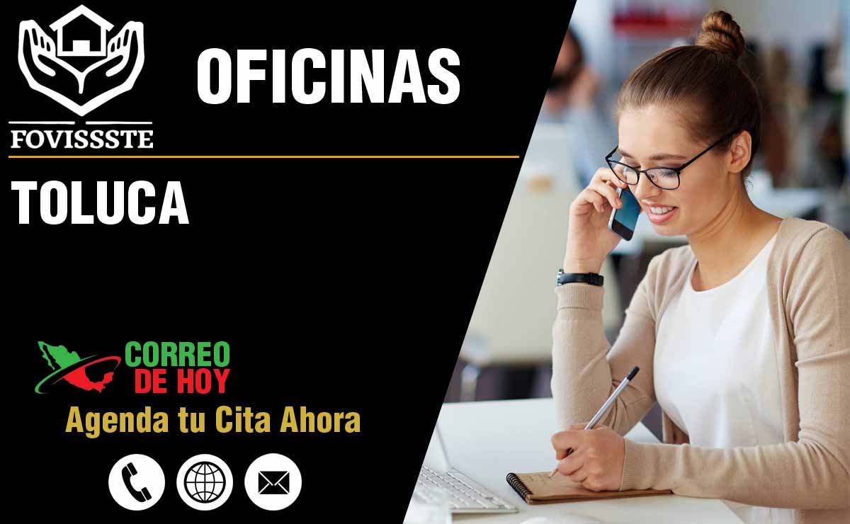 Oficinas del FOVISSSTE en Toluca - Direcciones, Telfonos y Horarios