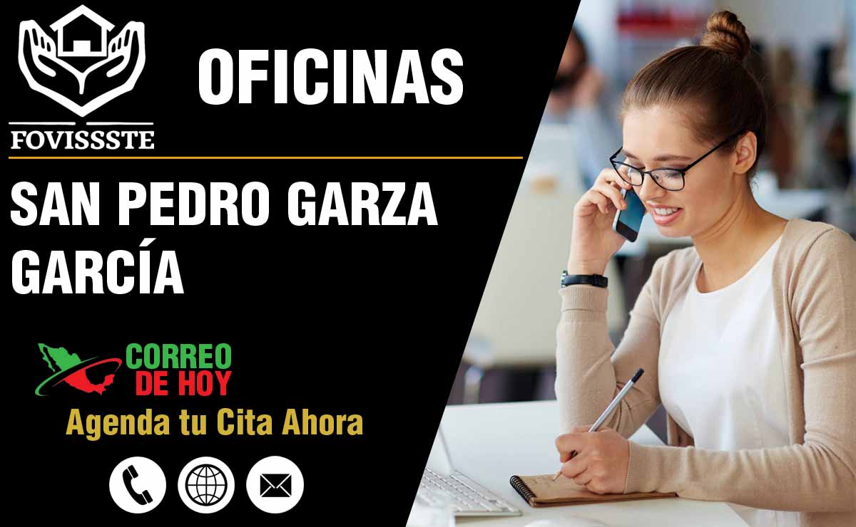 Oficinas del FOVISSSTE en San Pedro Garza García - Direcciones, Telfonos y Horarios
