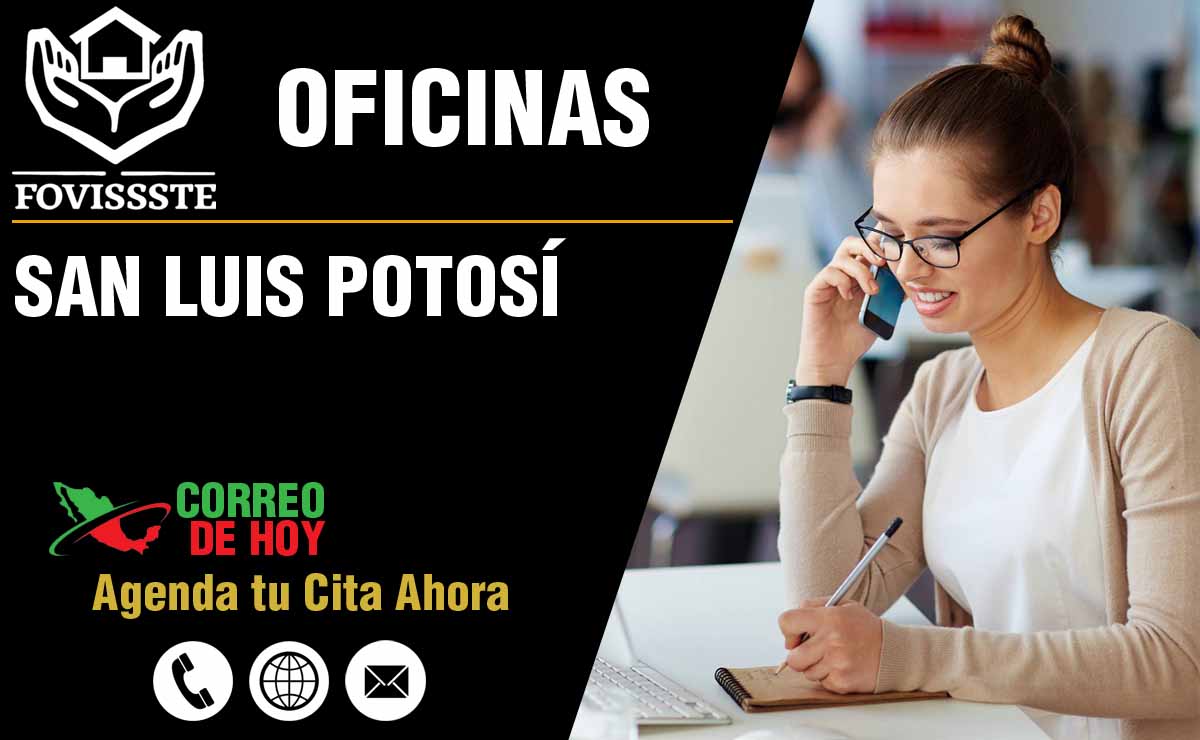 Oficinas del FOVISSSTE en San Luis Potosí - Direcciones, Telfonos y Horarios