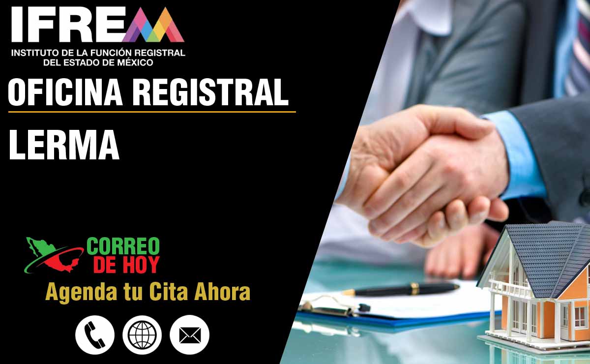 Oficinas Registrales del IFREM en Lerma - Direcciones, Telfonos y Horarios de Atencin