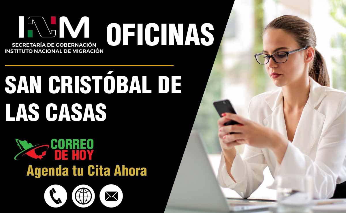 Oficinas del INM en San Cristóbal de Las Casas - Direcciones, Telfonos y Horarios de Atencin