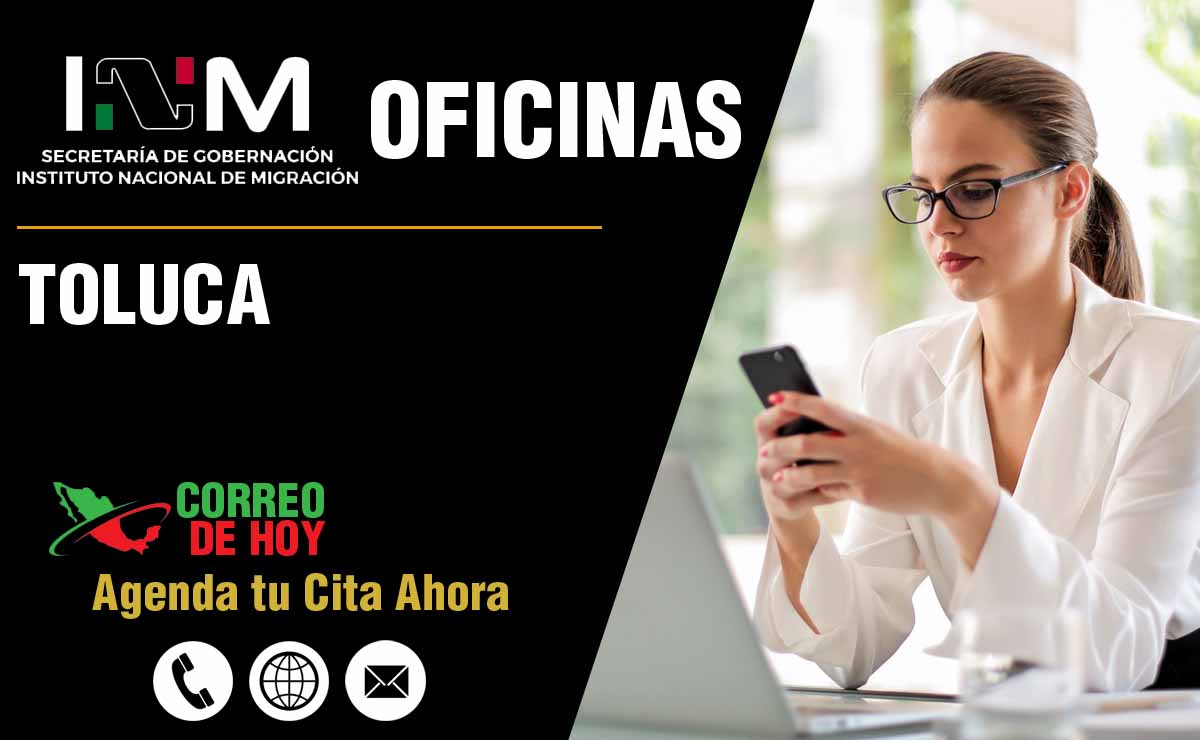Oficinas del INM en Toluca - Direcciones, Telfonos y Horarios de Atencin