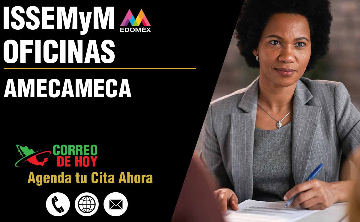 Oficinas del ISSEMYM en Amecameca - Direcciones, Telfonos y Horarios