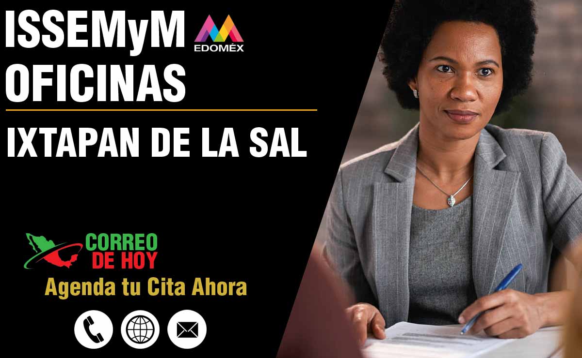 Oficinas del ISSEMYM en Ixtapan de la Sal - Direcciones, Telfonos y Horarios