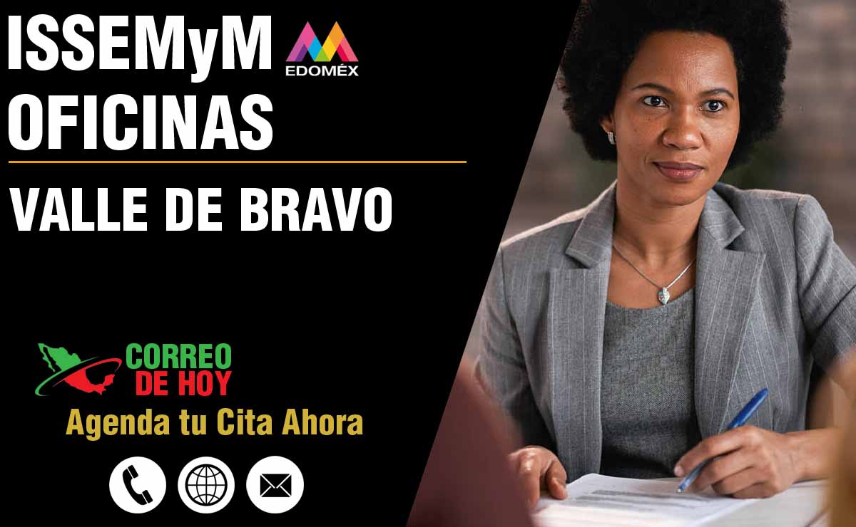 Oficinas del ISSEMYM en Valle de Bravo - Direcciones, Telfonos y Horarios