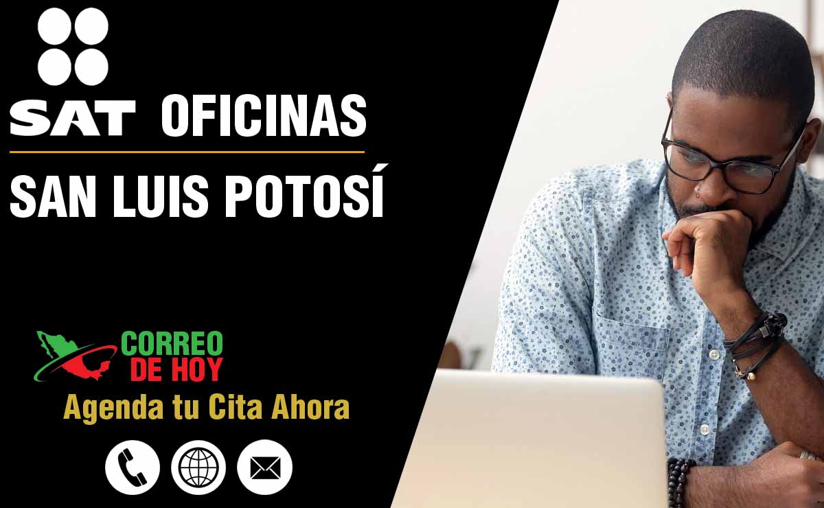 Oficinas SAT en San Luis Potosí - Telfonos, Direcciones y Horarios
