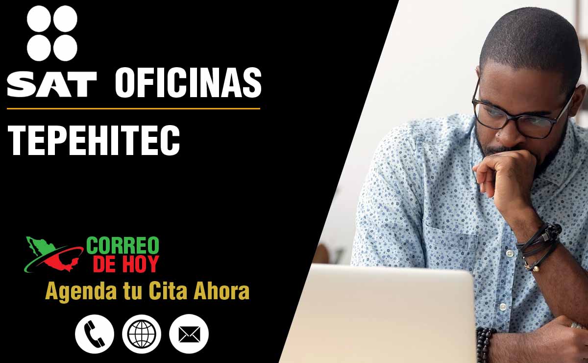 Oficinas SAT en Tepehitec - Teléfonos, Direcciones y Horarios