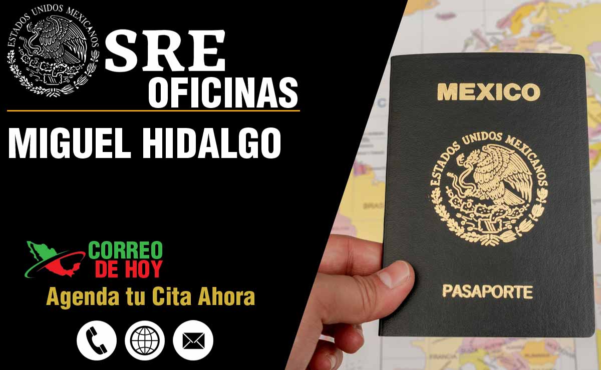 Oficinas SRE en Miguel Hidalgo - Telfonos, Direcciones y Horarios