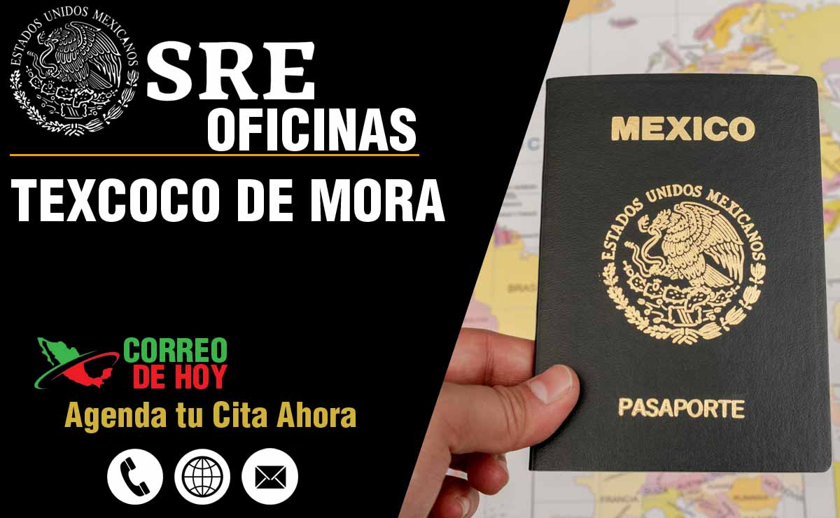 Oficinas SRE en Texcoco de Mora - Telfonos, Direcciones y Horarios