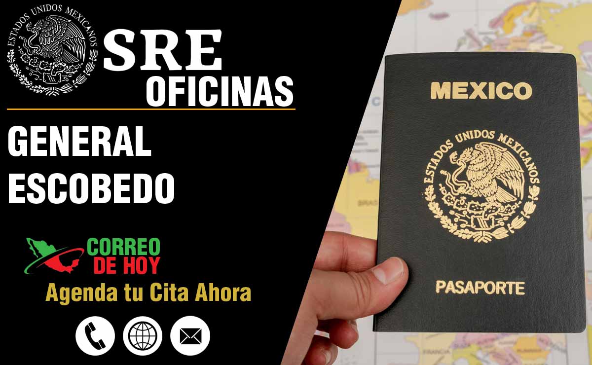 Oficinas SRE en General Escobedo - Telfonos, Direcciones y Horarios