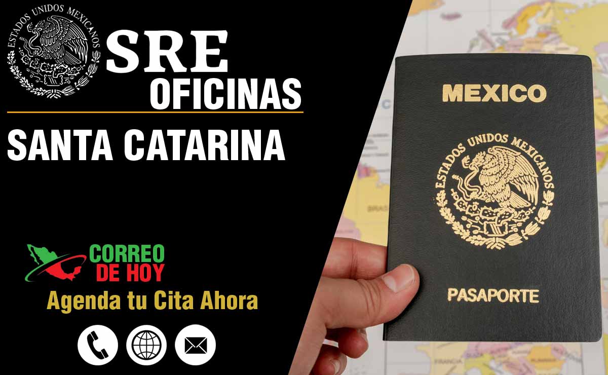Oficinas SRE en Santa Catarina - Telfonos, Direcciones y Horarios