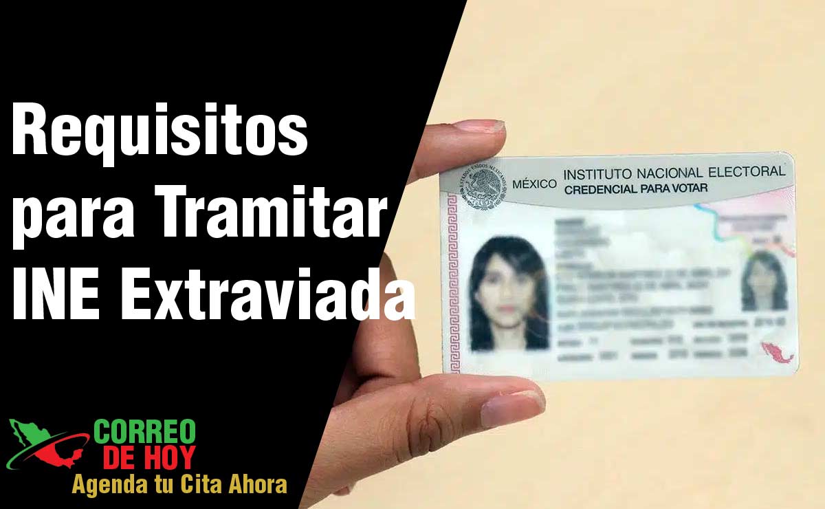 Requisitos para tramitar INE extraviada 2024